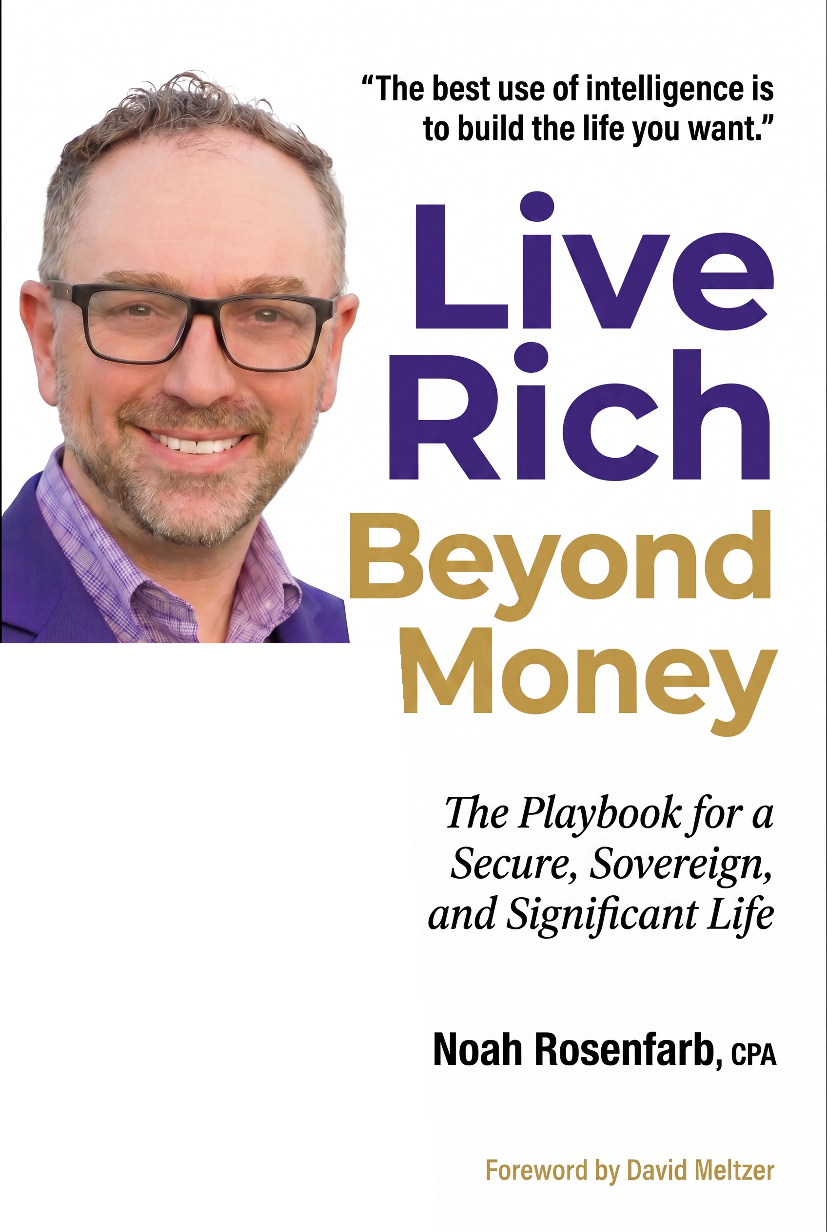 Live Rich Beyond Money — book by Noah Rosenfarb, CPA